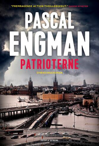 Pascal Engman (f. 1986): Patrioterne : spændingsroman