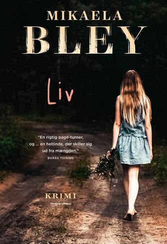 Mikaela Bley (f. 1979): Liv : krimi