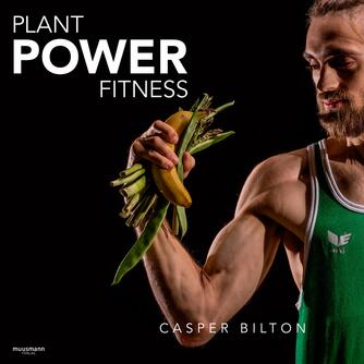 Casper Bilton: Plant power fitness