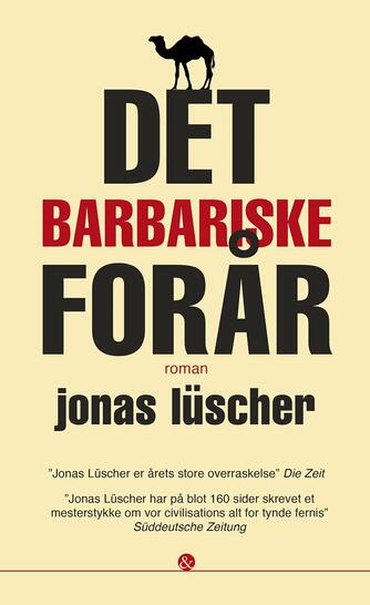 Jonas Lüscher (f. 1976): Det barbariske forår : roman