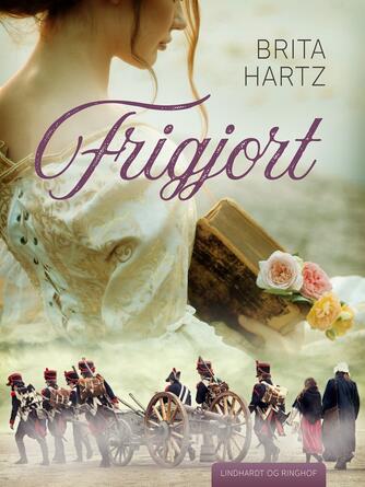 Brita Hartz: Frigjort