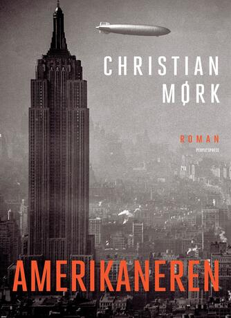 Christian Mørk: Amerikaneren : roman