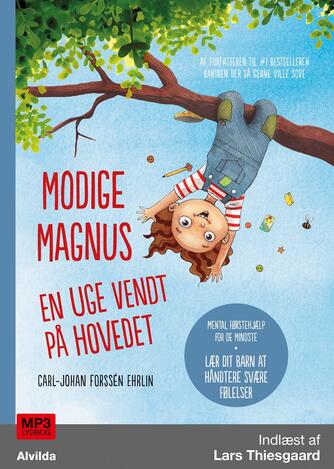 Carl-Johan Forssén Ehrlin: Modige Magnus - en uge vendt på hovedet