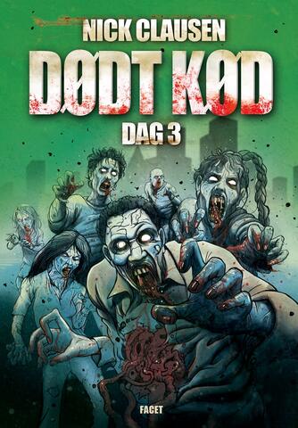 Nick Clausen: Dødt kød - dag 3