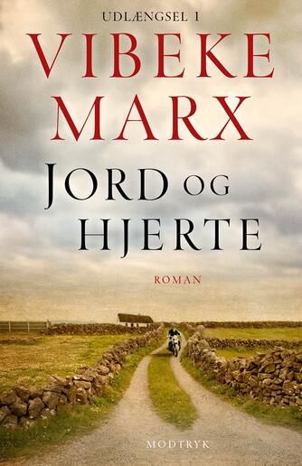 Vibeke Marx: Jord og hjerte : roman