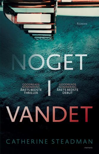 Catherine Steadman (f. 1987): Noget i vandet : roman