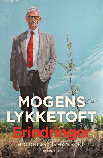 Mogens Lykketoft: Erindringer : holdning og handling