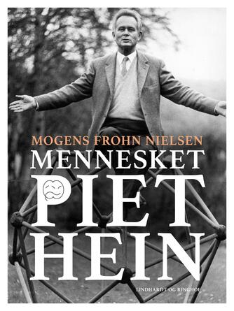 Mogens Frohn Nielsen: Mennesket Piet Hein