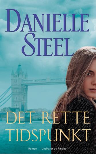 Danielle Steel: Det rette tidspunkt : roman