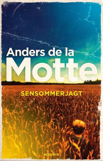Anders De la Motte: Sensommerjagt