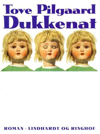 Tove Pilgaard: Dukkenat