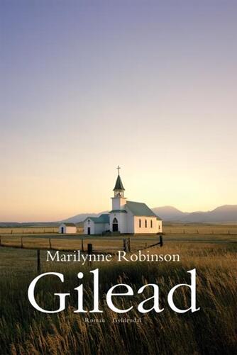 Marilynne Robinson: Gilead