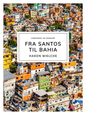 Hakon Mielche: Fra Santos til Bahia