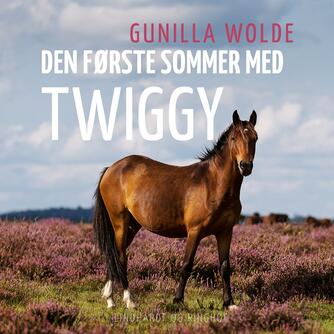 Gunilla Wolde: Den første sommer med Twiggy
