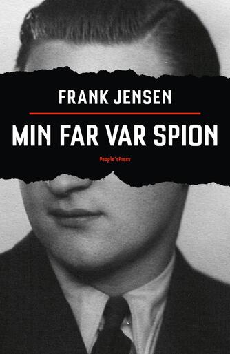 Frank Jensen (f. 1949): Min far var spion