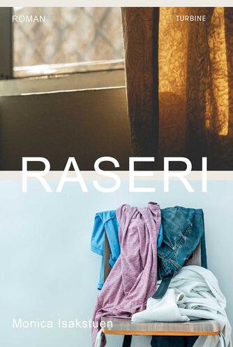 Monica Isakstuen: Raseri