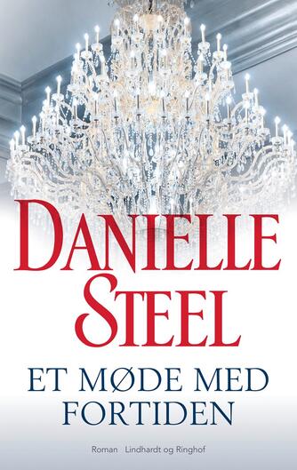 Danielle Steel: Et møde med fortiden : roman