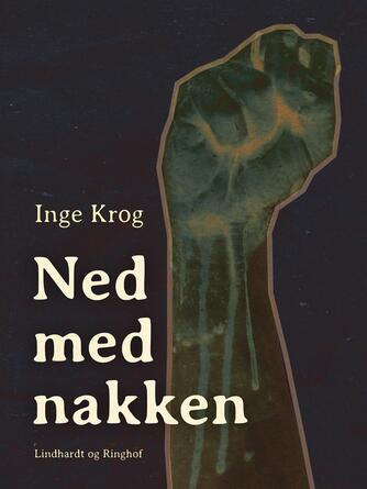Inge Krog: Ned med nakken