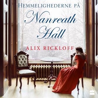 Alix Rickloff: Hemmelighederne på Nanreath Hall