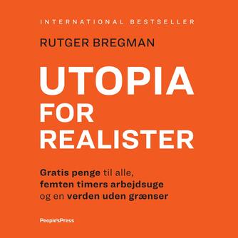 Rutger Bregman: Utopia for realister