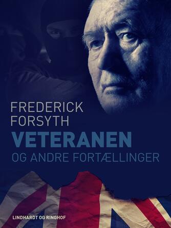 Frederick Forsyth: Veteranen og andre fortællinger