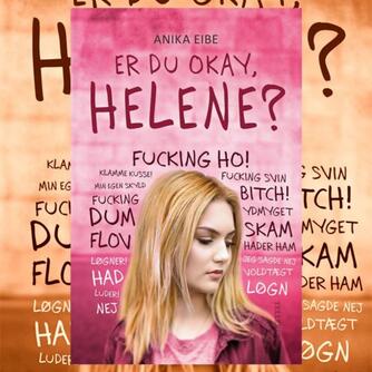 Anika Eibe: Er du okay, Helene?