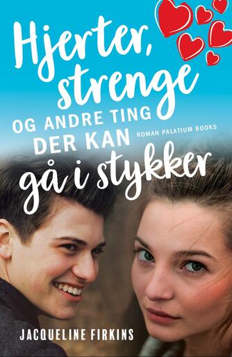 Jacqueline Firkins: Hjerter, strenge og andre ting der kan gå i stykker : roman