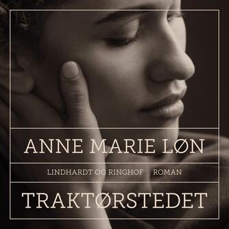 Anne Marie Løn: Traktørstedet og Café Danmark
