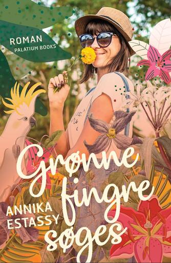 Annika Estassy: Grønne fingre søges