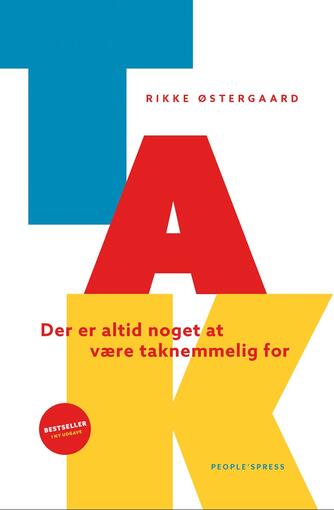 Rikke Østergaard (f. 1976): Tak : der er altid noget at være taknemmelig for