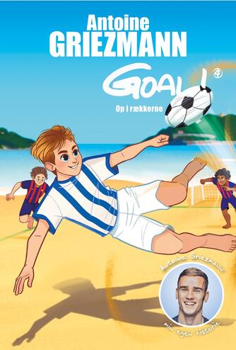 Antoine Griezmann (f. 1991): Op i rækkerne