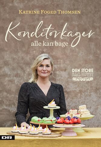 Katrine Foged Thomsen (f. 1977-09-29): Konditorkager alle kan bage