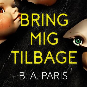 B. A. Paris: Bring mig tilbage