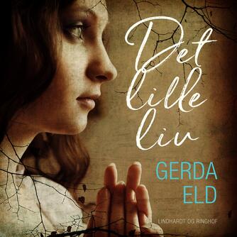 Gerda Eld: Det lille liv