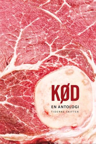 : Kød : en antologi