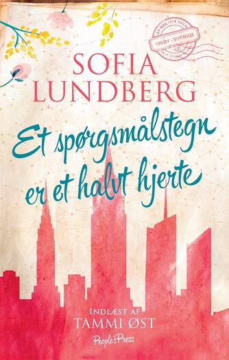 Sofia Lundberg (f. 1974): Et spørgsmålstegn er et halvt hjerte