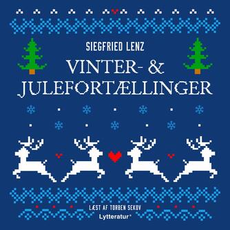 Siegfried Lenz: Vinter- & julefortællinger