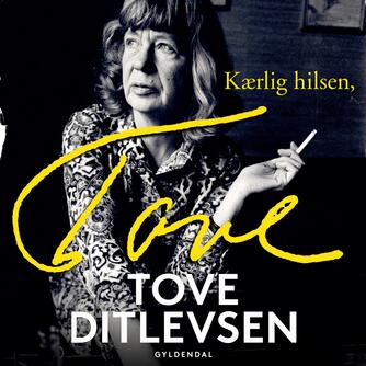 Tove Ditlevsen: Kærlig hilsen, Tove : breve til en forlægger