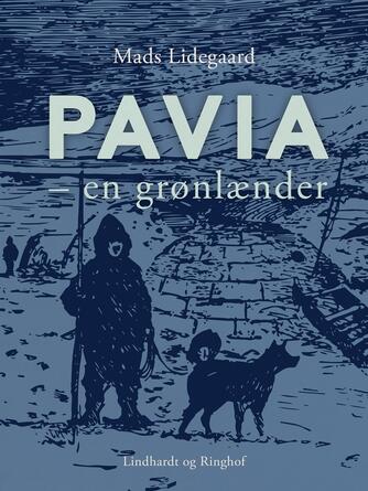 Mads Lidegaard: Pavia - en grønlænder