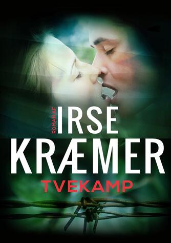 Irse Kræmer: Tvekamp : roman