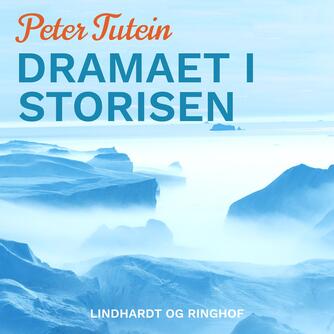 Peter Tutein: Dramaet i storisen