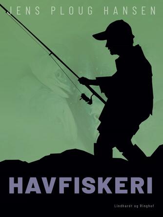Jens Ploug Hansen: Havfiskeri