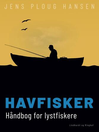 Jens Ploug Hansen: Havfisker : håndbog for lystfiskere