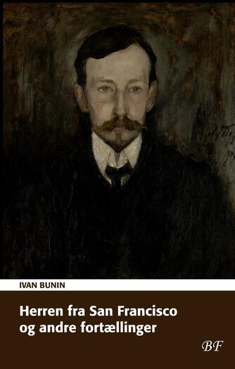 Ivan Bunin: Herren fra San Fransisco og andre fortællinger