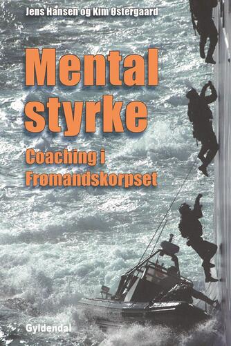 : Mental styrke : coaching i Frømandskorpset