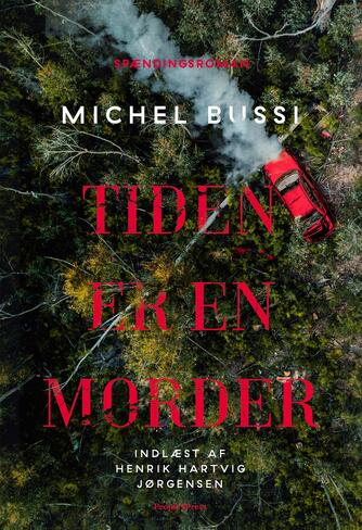 Michel Bussi (f. 1965): Tiden er en morder : krimi