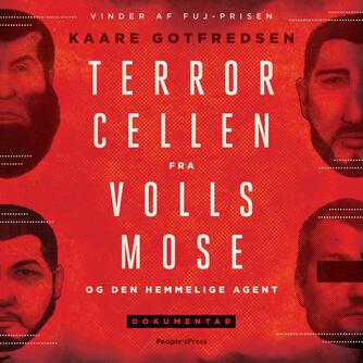 Kaare Gotfredsen: Terrorcellen fra Vollsmose - og den hemmelige agent