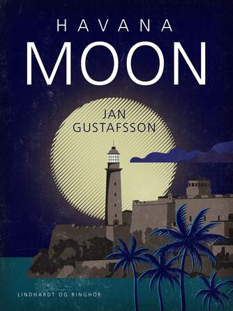 Jan Gustafsson: Havana moon