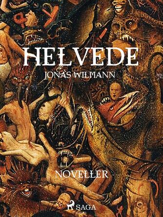 Jonas Wilmann: Helvede : noveller