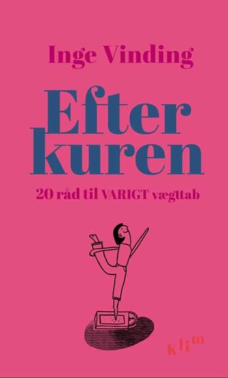 Inge Vinding: Efter kuren : 20 råd til varigt vægttab